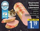 Bayerische Delikatess Leberwurst von  im aktuellen EDEKA Prospekt für 1,19 €