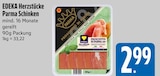 Parma Schinken im E xpress Prospekt Parma Schinken von EDEKA Herzstücke im aktuellen E xpress Prospekt für 2,99 €