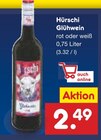 Glühwein rot Angebote von Hürschi bei Netto Marken-Discount Salzgitter für 2,49 €