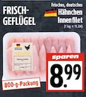EDEKA Gießen - Hähnchen Innenfilet Angebot im Prospekt Hähnchen Innenfilet bei EDEKA im Gießen Prospekt für 8,99 €