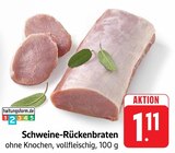 Schweine-Rückenbraten Angebote bei E center Heilbronn für 1,11 €