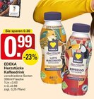 Latte Macchiato Kaffeedrink Angebote von EDEKA bei WEZ Minden für 0,99 €