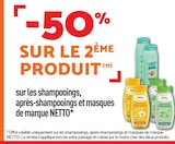 -50% sur le 2ème produit sur les shampooings, après-shampooings et masques de marque NETTO - NETTO dans le catalogue Netto