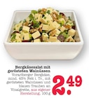 Bergkäsesalat mit gerösteten Walnüssen im Angebot bei E center in Karlsruhe Bergkäsesalat mit gerösteten Walnüssen Angebote bei E center Karlsruhe für 2,49 €