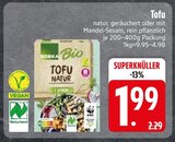 Tofu Natur von Edeka Bio im aktuellen EDEKA Prospekt für 1,99 €