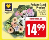 Floristen-Strauß Premium von EDEKA Herzstücke im aktuellen EDEKA Prospekt für 14,99 €