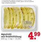 Agnolotti mit Trüffelfüllung im Angebot bei E center in Mainz Agnolotti mit Trüffelfüllung Angebote bei E center Mainz für 4,99 €