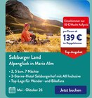 Salzburger Land Alpenglück in Maria Alm  im aktuellen ALDI SÜD Prospekt für 139,00 €