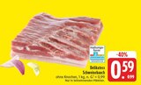 Aktuelles Delikatess Schweinebauch Angebot bei EDEKA in Erlangen ab 0,59 €