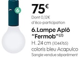 Promo Lampe Aplô à 75,00 € dans le catalogue Truffaut à Boulogne-Billancourt