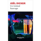 Un animal sauvage de Joël DICKER dans le catalogue Carrefour