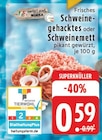 Frisches Schweinegehacktes oder Schweinemett pikant gewürzt bei EDEKA im Möhnesee Prospekt für 0,59 €