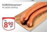 Käsewiener im Angebot bei GLOBUS in Salzgitter Käsewiener Angebote von GLOBUS bei GLOBUS Salzgitter für 8,90 €