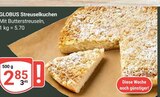 GLOBUS - Streuselkuchen Angebot im Prospekt Streuselkuchen bei GLOBUS im Prospekt "" für 2,85 €