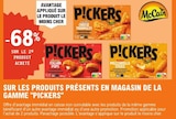 -68% sur le 2ème produit acheté sur les produits présents en magasin de la gamme Pickers - McCain - E.Leclerc -68% sur le 2ème produit acheté sur les produits présents en magasin de la gamme Pickers - McCain dans le catalogue E.Leclerc