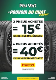 Prospectus Feu Vert à Pau, "2 pneus achetés = 15€ de remise immédiate, 4 pneus = 40€ de remise immédiate", 1 page, 24/05/2023 - 20/06/2023
