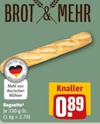 Baguette Angebote von Brot & mehr bei REWE Kaufbeuren für 0,89 €