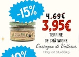 Terrine De Châtaigne - CASTAGNA DI VALLERUS en promo chez Naturalia Terrine De Châtaigne - CASTAGNA DI VALLERUS dans le catalogue Naturalia