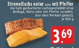 Aktuelle Lachs Angebote bei E center in Duisburg Aktuelles Stremellachs natur Angebot bei E center in Duisburg ab 3,69 €
