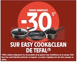 -30% REMISE IMMÉDIATE SUR EASY COOK&CLEAN DE TEFAL - TEFAL en promo chez Intermarché Asnières-sur-Seine