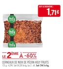 Cerneaux de noix de pécan - Holy Fruits en promo à 1,71 € chez Supermarchés Match Cerneaux de noix de pécan - Holy Fruits dans le catalogue Supermarchés Match
