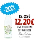 Promo Sève de Bouleau des Pyrénées à 12,20 € dans le catalogue Naturalia à Villeneuve-Loubet