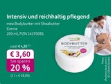 mea - meine apotheke - Bodybutter mit Sheabutter Creme Angebot im Prospekt Bodybutter mit Sheabutter Creme bei mea - meine apotheke im Prospekt "" für 3,60 €