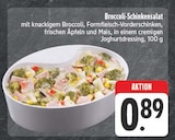 Aktuelles Broccoli-Schinkensalat Angebot bei EDEKA in Leipzig ab 0,89 €
