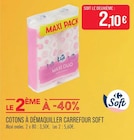 Cotons à démaquiller - CARREFOUR SOFT - Supermarchés Match à Roubaix Cotons à démaquiller - CARREFOUR SOFT en promo chez Supermarchés Match Roubaix à 2,10 €