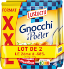 GNOCCHI À POÊLER LUSTUCRU - LUSTUCRU SELECTION en promo chez Auchan Hypermarché GNOCCHI À POÊLER LUSTUCRU - LUSTUCRU SELECTION dans le catalogue Auchan Hypermarché