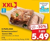 Schweinenacken/-kamm XXL von K-PURLAND für 5,49 € bei Kaufland im Angebot Schweinenacken/-kamm XXL von K-PURLAND im aktuellen Kaufland Prospekt