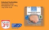 Aktuelle Thunfisch Angebote bei GLOBUS in Duisburg Aktuelles Thunfischfilets Angebot bei GLOBUS in Duisburg ab 3,00 €