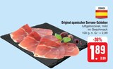 Original spanischer Serrano-Schinken Angebote von Spanien bei E center Coburg für 1,89 €