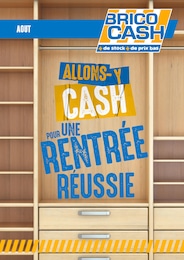 Catalogue Brico Cash à La Réole, avec 1 page Prospectus Brico Cash à La Réole, "ALLONS-Y CASH POUR UNE RENTRÉE RÉUSSIE", 1 page, 01/08/2025 - 31/08/2025