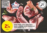 Promo Demi porc avec demi-tête sans langue sans cervelle à 2,79 € dans le catalogue Intermarché à Dannemarie