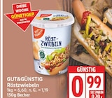 Röstzwiebeln von GUT&GÜNSTIG für 0,99 € bei EDEKA im Angebot Röstzwiebeln von GUT&GÜNSTIG im aktuellen EDEKA Prospekt