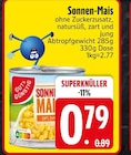 EDEKA Bad Griesbach - Sonnen-Mais Angebot im Prospekt Sonnen-Mais bei EDEKA im Bad Griesbach Prospekt für 0,79 €