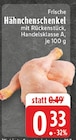EDEKA Herne - Frische Hähnchenschenkel Angebot im Prospekt Frische Hähnchenschenkel bei EDEKA im Herne Prospekt für 0,33 €