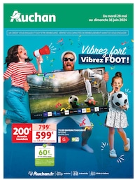 Catalogue Auchan Hypermarché en cours à Le Monastier-sur-Gazeille et aux alentours : «Vibrez fort, Vibrez FOOT !» avec 22 pages, valable du 28/05/2024 au 16/06/2024