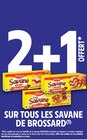 Intermarché Contact Les Pennes-Mirabeau - Promo 2+1 offert sur tous les Savane de BROSSARD Promo 2+1 offert sur tous les Savane de BROSSARD à dans le catalogue Intermarché Contact à Les Pennes-Mirabeau
