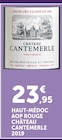 Haut-Médoc AOP Rouge 2019 - Château Cantemerle à 23,95 € dans le catalogue U Express
