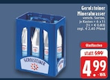 Mineralwasser im Angebot bei EDEKA in Siegburg Mineralwasser Angebote von Gerolsteiner bei EDEKA Siegburg für 4,99 €
