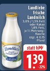 Aktuelle Kakao Angebote bei E center in Neuss Aktuelles frische Landmilch 3,8% Fett Angebot bei E center in Neuss ab 1,39 €