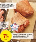 Jarret cru fumé au bois de hêtre avec os - Intermarché Hyper à Nancy Jarret cru fumé au bois de hêtre avec os en promo chez Intermarché Hyper Nancy à 7,19 €