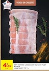 Rôti de porc longe sans os, sans filet mignon - JEAN ROZÉ en promo à 4,69 € chez Intermarché Super Rôti de porc longe sans os, sans filet mignon - JEAN ROZÉ dans le catalogue Intermarché Super