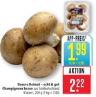 Champignons braun Angebote von Unsere Heimat – echt & gut bei Marktkauf Heilbronn für 1,99 €