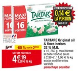 TARTARE Original ail & fines herbes 32 % M.G. - TARTARE dans le catalogue Cora