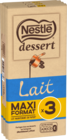 TABLETTES DE CHOCOLAT AU LAIT NESTLÉ DESSERT - NESTLE en promo chez Auchan Supermarché Orléans à 8,59 €