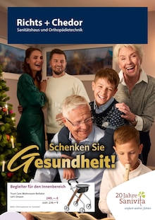 Sanitätshaus Richts + Chedor Orthopädietechnik GmbH Co.KG Prospekt der KW 46 "Schenken Sie Gesundheit!" Aktueller Sanitätshaus Richts + Chedor Orthopädietechnik GmbH Co.KG Prospekt "Schenken Sie Gesundheit!" Seite 1 von 6 Seiten