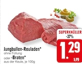 Jungbullen-Rouladen oder -Braten bei EDEKA im Mödingen Prospekt für 1,29 €